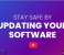 Stay Safe with Regular Software Updates